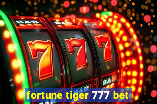 fortune tiger 777 bet